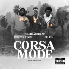 CORSA MODE (feat. ICEWEAR VEZZO & BLUFLY) - Single by Coldheartedac album reviews, ratings, credits