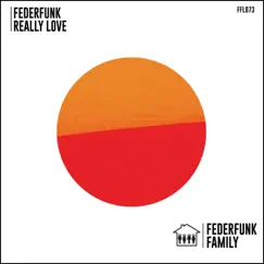 Really Love - Single by FederFunk album reviews, ratings, credits