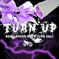 Turn Up - Single by Schalemale & Yung Cali album reviews, ratings, credits