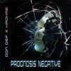 Prognosis Negative - Single album lyrics, reviews, download