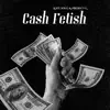 Cash Fetish (feat. Project G) - Single album lyrics, reviews, download