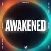 Awakened (feat. Cassyette) - Single album lyrics, reviews, download