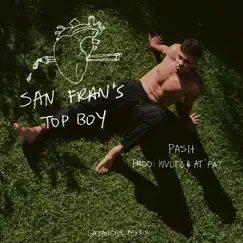 San Fran's Top Boy - Single by Pash, Wvltz & AT Fat album reviews, ratings, credits
