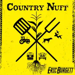 Country Nuff - Single by Eric Burgett album reviews, ratings, credits