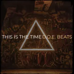 This Is the Time - Single by DOE BEATS album reviews, ratings, credits