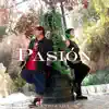 Pasión - Single album lyrics, reviews, download