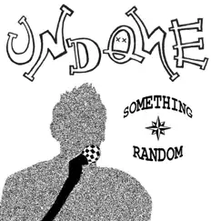 Something Random - EP by Undone album reviews, ratings, credits