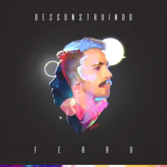 Desconstruindo Ferro (Acústico) - Single by Romero Ferro album reviews, ratings, credits