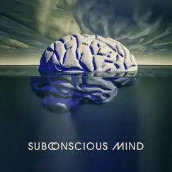 Subconscious Mind: Relaxing Music for the Brain, Deeper Levels of Thoughts, Asking Inner Questions, Getting to Know Yourself Better by Mera Kanhaiya, Jonathan Mare & Rita Chakram album reviews, ratings, credits