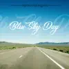 Blue Sky Day - Single album lyrics, reviews, download