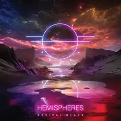 Hemispheres - Single by Revival Black album reviews, ratings, credits