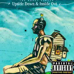 Upside Down and Inside Out (feat. Prod. Ryini Beats-Live on 85 bpm) Song Lyrics