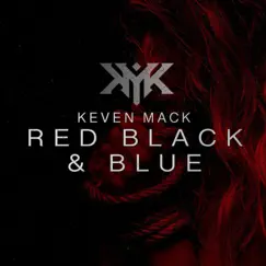 Red, Black, & Blue - Single by Keven Mack album reviews, ratings, credits