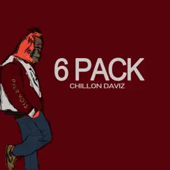 6 Pack - EP by Chillon Daviz album reviews, ratings, credits