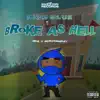 Broke As Hell - Single album lyrics, reviews, download