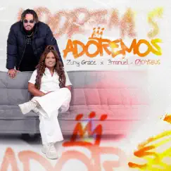 Adoremos - Single by Zuny Grace & 3MANUEL album reviews, ratings, credits