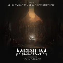 The Medium (Original Game Soundtrack) by Akira Yamaoka & Arkadiusz Reikowski album reviews, ratings, credits