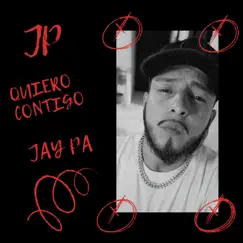Quiero Contigo - Single by Jay PA album reviews, ratings, credits