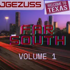 Welcome To Texas Far South, Vol. 1 by JGEZUSS album reviews, ratings, credits