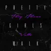 Pretty Girls Walk - Single album lyrics, reviews, download
