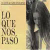 Lo Que Nos Pasó - Single album lyrics, reviews, download