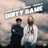 Dirty Game - Single album lyrics, reviews, download