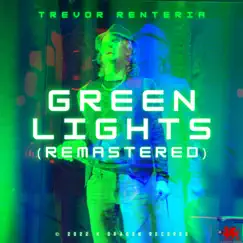 Green Lights (2022 Remaster) Song Lyrics