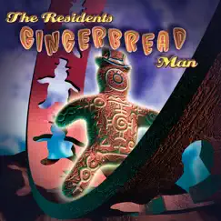 The Gingerbread Man by The Residents album reviews, ratings, credits