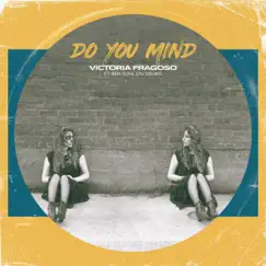 Do You Mind (feat. Ben Ruhl) Song Lyrics