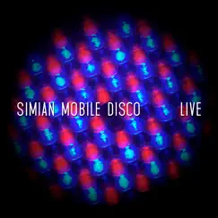 Live  by Simian Mobile Disco album reviews, ratings, credits