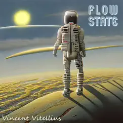 Flow State - Single by Vincent Vitellius album reviews, ratings, credits