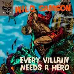 Every Villain Needs a Hero - EP by Wild Samson album reviews, ratings, credits