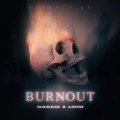 BURNOUT - Single by CaSaSi & lero108 album reviews, ratings, credits
