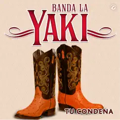 Tu Condena - Single by Banda La Yaki album reviews, ratings, credits