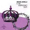 A Mi Supremo Rey album lyrics, reviews, download