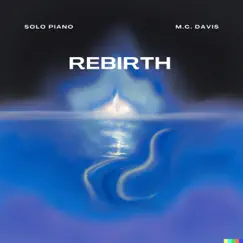 Rebirth - EP by M.C. Davis album reviews, ratings, credits