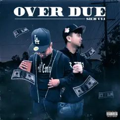 Over Due - EP by Sick Uli album reviews, ratings, credits