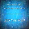 You Will Get What You're Given - Single album lyrics, reviews, download