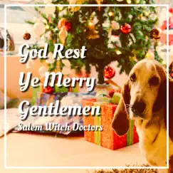 God Rest Ye Merry Gentlemen - Single by Salem Witch Doctors album reviews, ratings, credits