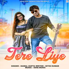 Tere Liye - Single by Kamal Gupta album reviews, ratings, credits