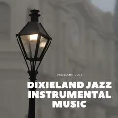 Dixieland Jazz Instrumental Music by Dixieland Club album reviews, ratings, credits