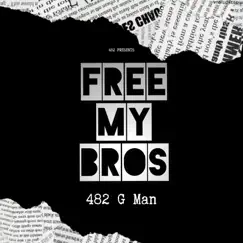 Free My Bros - Single by 482 Gman album reviews, ratings, credits