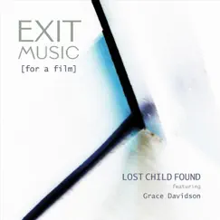 Exit Music (For a Film) [feat. Grace Davidson] - Single by Lost Child Found & Christian Forshaw album reviews, ratings, credits