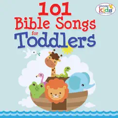 101 Bible Songs for Toddlers by The Wonder Kids album reviews, ratings, credits
