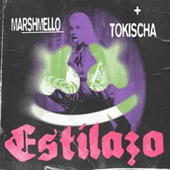 ESTILAZO - Single by Marshmello & Tokischa album reviews, ratings, credits