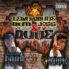 Lewd, Crude, Ruthless &, Rude (feat. LIVEWIRE) Song Lyrics
