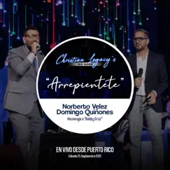 Arrepiéntete (En Vivo Desde Puerto Rico, 09/25/21) - EP by Christian Legacys Big Band, Domingo Quiñones & Norberto Vélez album reviews, ratings, credits