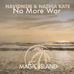 No More War - Single by NavidN2M & Nathia Kate album reviews, ratings, credits