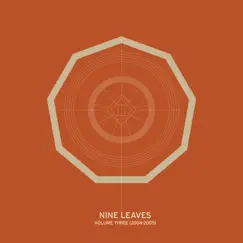 Volume Three (2004-2005) by Nine Leaves album reviews, ratings, credits