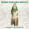 Here for the Money - Single album lyrics, reviews, download